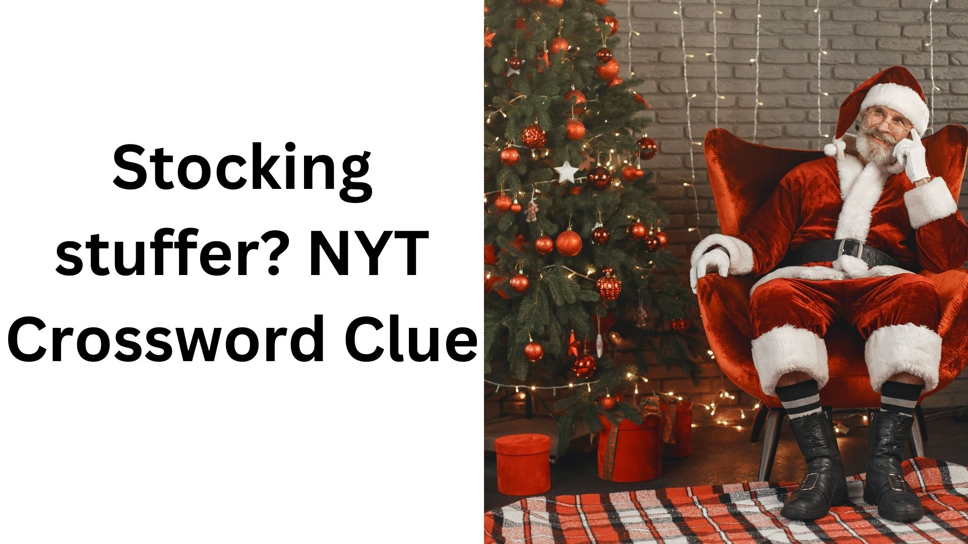 stocking stuffer nyt crossword clue january 6 2025 with christmas stocking stuffer crossword clue Stocking Stuffer? Nyt Crossword Clue - January 6 2025 with Christmas Stocking Stuffer Crossword Clue